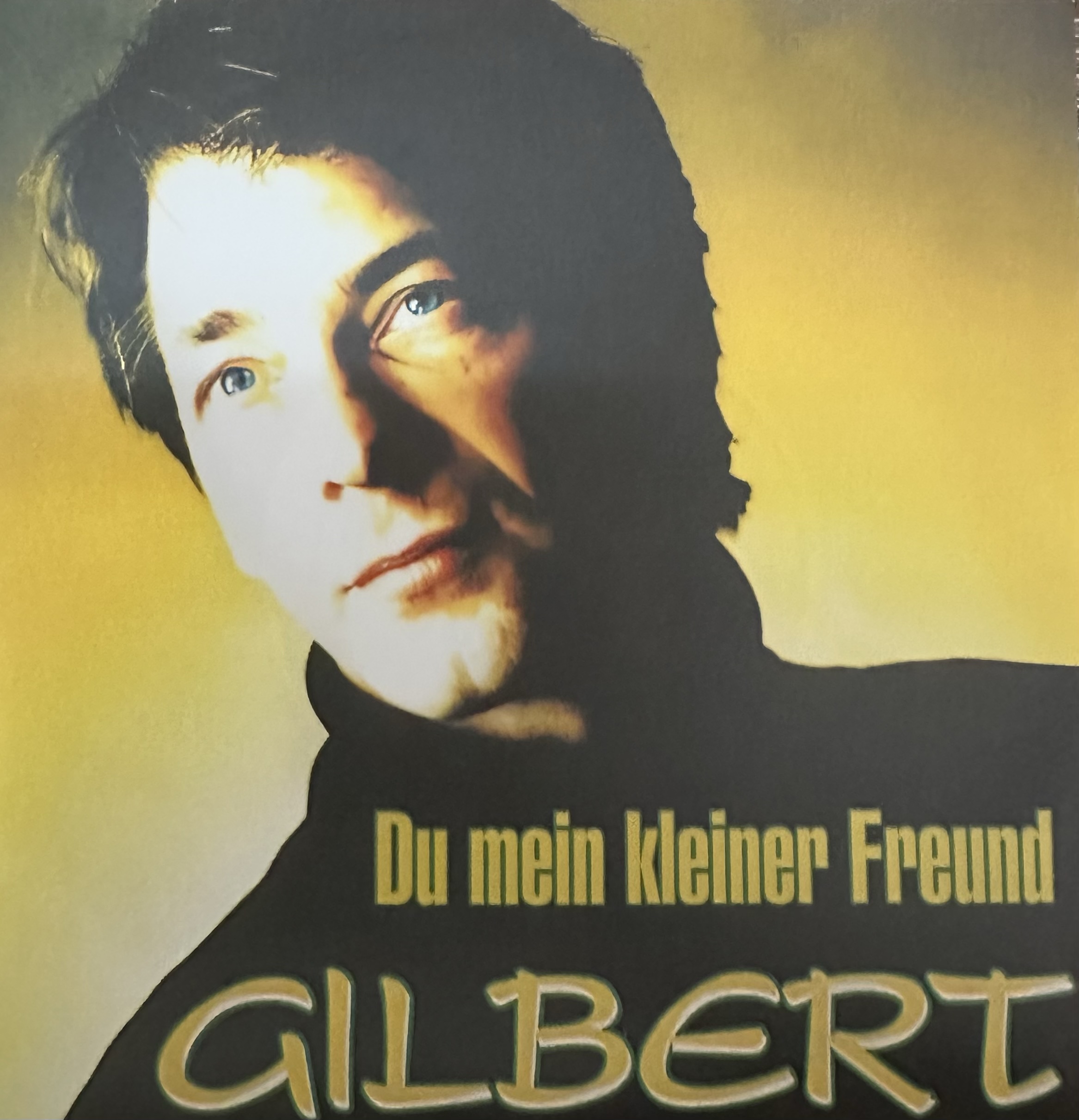Gilbert - Du mein Kleiner Freund