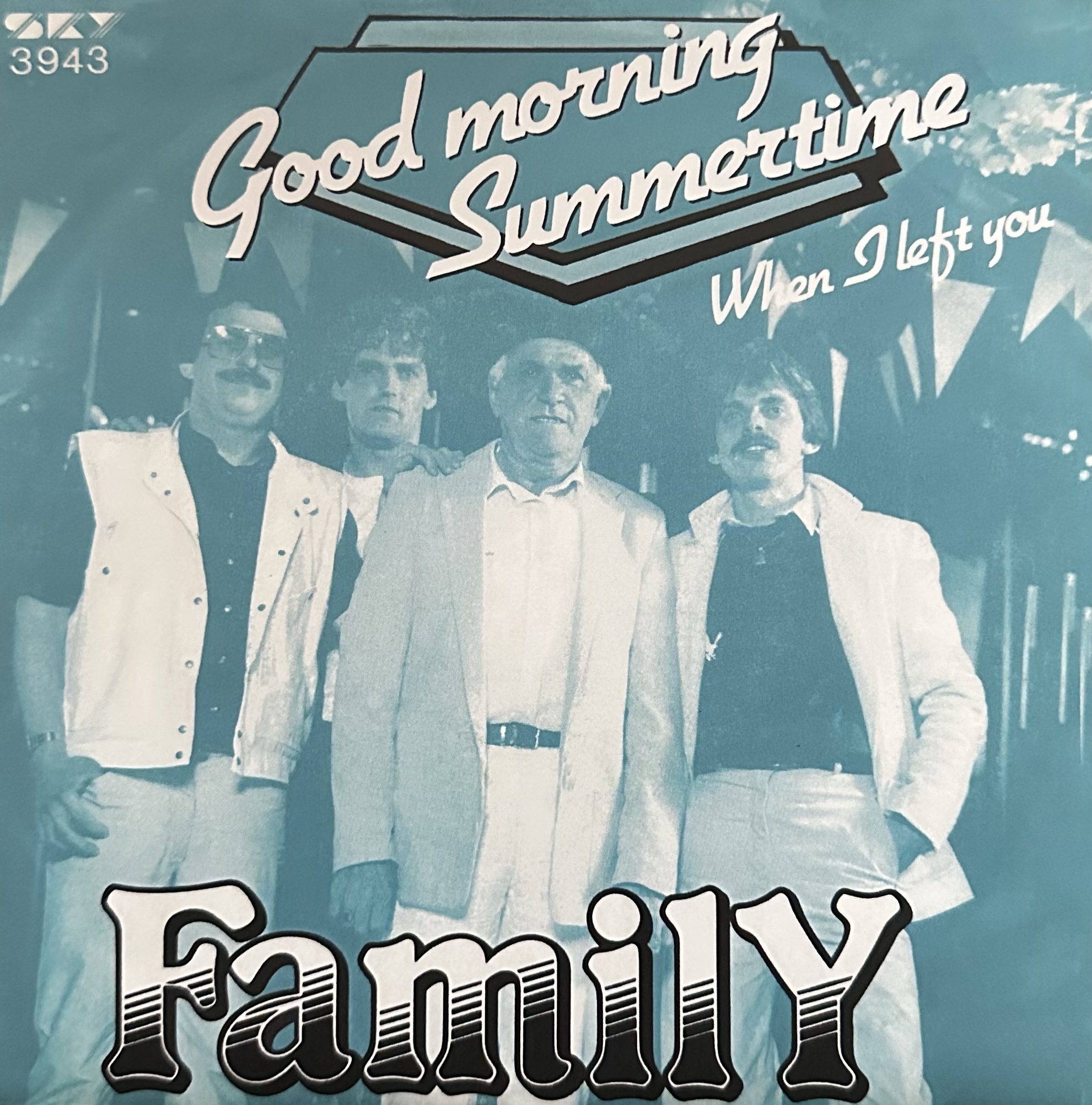 Family - Good morning summertime - When I left you
