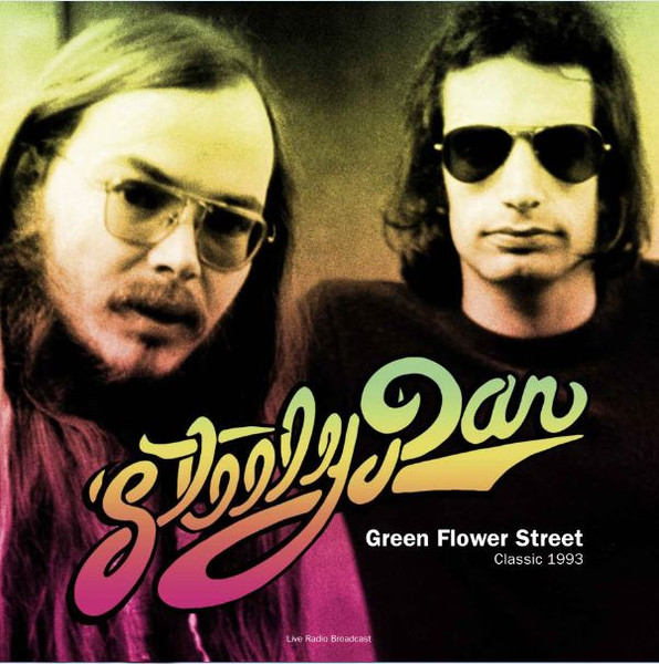 Steely Dan — Best of Green Flower Street - Classic 1993 Radio Broadcast (2018) [LP]
