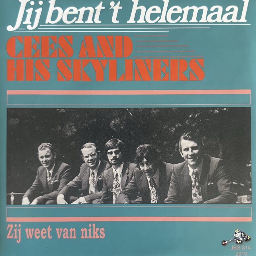 Cees and his Slyliners - Jij bent ‘t helemaal - Zij weet van niks