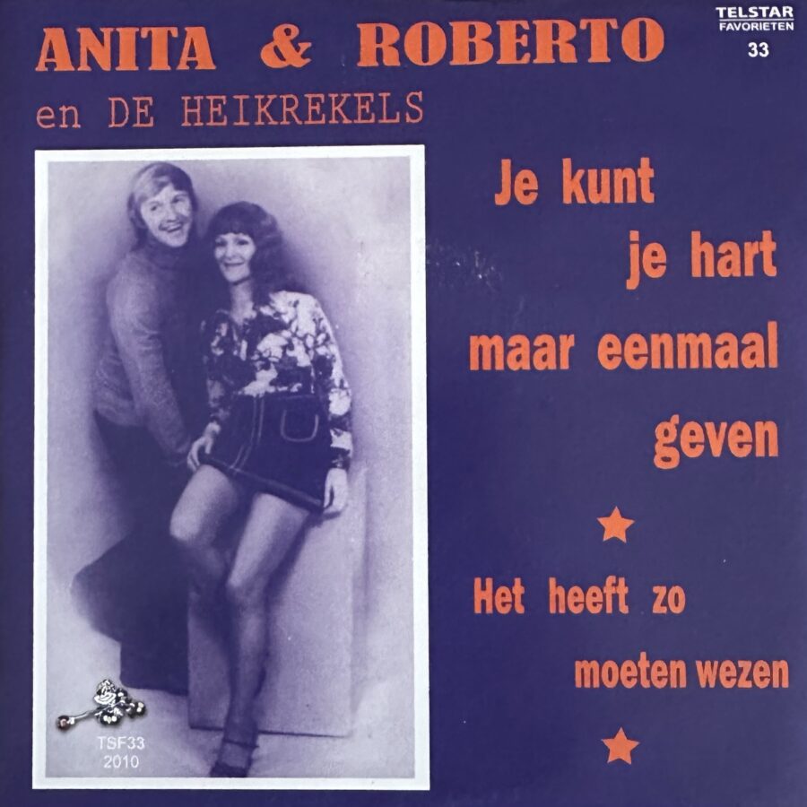 Anita & Robert en de Heikrekels - Je kunt je hart maar eenmaal geven - Het heeft zo moeten wezen